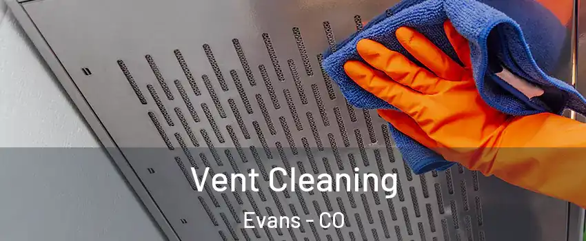  Vent Cleaning Evans - CO